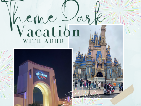 Theme Park Vacations with ADHD